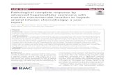 Pathological complete response by advanced hepatocellular ...Keywords: Hepatocellular carcinoma, Macrovascular invasion, Hepatic arterial infusion chemotherapy, Complete response Background
