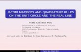 JACOBI MATRICES AND QUADRATURE RULES ON THE UNIT … · 2016. 5. 25. · JACOBI MATRICES AND QUADRATURE RULES ON THE UNIT CIRCLE AND THE REAL LINE Pablo Gonz alez Vera Departament