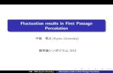 Fluctuation results in First Passage PercolationFluctuation results in First Passage Percolation 中島 秀太(Kyoto University) 確率論シンポジウム2018 中島 秀太(Kyoto