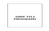 2006 YILI PROGRAMI - Bilgi Toplumu€¦ · 2006 Yılı Programı  - i - İÇİNDEKİLER 2006 Yılı Programının Uygulanması, Koordinasyonu ve İzlenmesine Dair
