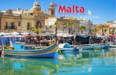 Malta · 2018. 9. 28. · Malta koostuu useasta saaresta, mutta kolme niistä on asutettuja Malta, Gozo, Comino. * Viralliset kielet ovat Malta ja Englanti. * Pääkaupunki on Valletta.