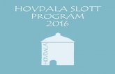 HOVDALA SLOTT PROGRAM 2016 - Hässleholms Turistbyråturism.hassleholm.se/download/18.2557342e1550624e5473336/... · 2016. 5. 31. · spaning efter fladermöss. Arrangemanget är