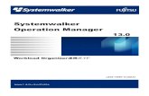 Systemwalker Operation Manager - Fujitsu Globalまえがき 本書の目的 本書は、Systemwalker Operation Manager 13.0とWorkload Organizer 1.0 を連携するための機能概要、設定方法および運用方法について説明しています。