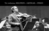 Tri violinista: MILSTEIN – OJSTRAH – STERN...NATHAN MILSTEIN (1903. – 1992.) Taj "vitez violine", kako su ga zvali, rodio se na Staru godinu 1903. godine u Odesi. Jedno od sedmero