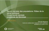 Santé mentale des populations: Rôles de la santé publique Cours santé … · 2018. 7. 12. · Cours santé mentale Université de Montréal Le 6 juin2018 ... Santé mentale positive