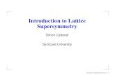 Introduction to Lattice Supersymmetryfaculty.washington.edu/srsharpe/int07/SimonC1.pdf · Wilson terms break SUSY. Consequence: Naively discretized classical action breaks SUSY. Effective
