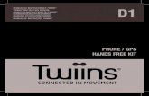 Manual de instrucciones D1 2015.03.04 · 2017. 10. 28. · Twiins® D3 y Twiins® D2HSAi Preparado para Intercomunicación: posibilidad de asociar su dispositivo Twiins® D1 a un