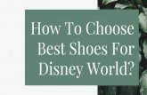 How To Choose Best Shoes For Disney World?