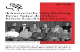 Schweizerische Schachzeitung Revue Suisse des Echecs Rivista … · 2019. 6. 10. · Revue Suisse des Echecs Rivista Scacchistica Svizzera SMM: 22. Meistertitel für die Schachgesellschaft