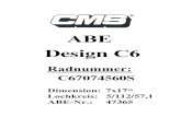 ABE Design C6 - JF Net 707_17_abe.pdf · ANLAGE: 9 Radtyp: C6 707 Hersteller: CMS Automotive Trading GmbH Stand: 12.08.2009 _____ Seite: 3 von 12 Akkreditiert unter DAR-Registriernummer