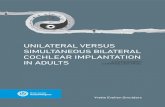 UNILATERAL VERSUS SIMULTANEOUS BILATERAL COCHLEAR … · 2016. 3. 21. · proefschrift Unilateral versus simultaneous bilateral cochlear implantation in adults a randomized controlled
