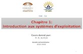 SMI - S4 Chapitre 1: Introduction aux systèmes d’exploitationdmifps.uca.ma/alioua/OS/diapo/Introduction au SE.pdf · 2020. 3. 19. · 1. Modern operating systems fourth edition,