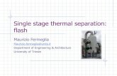 Single stage thermal separation: flash...Separation Processes –Maurizio Fermeglia Trieste, 17 March, 2021 - slide 3 Separation problem definition A separation problem is defined
