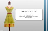 MODNI TURIZAM · 2020. 4. 11. · • nova vrsta turizma – modni turizam • modni turizam označava putovanje i boravak lјudi van njihovog uobičajenog okruženja na kojima oni