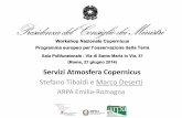 homepage — Italiano - Servizi Atmosfera Copernicus · 2017. 2. 7. · Stefano Tibaldi e Marco Deserti ARPA Emilia-Romagna. contenuti 1. Stato dei servizi 2. Servizi di interesse
