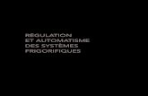 Régulation et automatisme des systèmes frigorifiques...matisme des systèmes frigorifiques fait suite à un premier ouvrage édité en 2010 qui a connu un large succès auprès d’un