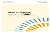 Akut myeloisk leukemi (AML) - cancercentrum · 2016. 9. 23. · Landstingens och regionernas nationella samverkansgrupp inom cancersjukvården Akut myeloisk leukemi (AML) Kvalitetsrapport