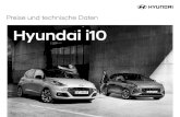Hyundai i10...5 Starker Auftritt. Der Hyundai i10 fällt mit seinem sportlich-jungen Äußeren sofort ins Auge. Besonders markant ist die Front mit dem Kaskaden-Kühlergrill und dem