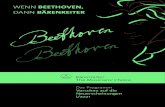 WENN BEETHOVEN, · 2021. 2. 4. · einschließlich der Missa solemnis. Bärenreiter möchte mit dieser Leistung dazu beitragen, das Werk Beethovens auch 250 Jahre nach seiner Geburt