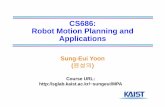 CS686: Robot Motion Planning and Applicationssgvr.kaist.ac.kr/~sungeui/MPA_F15/Slides/Lecture1.pdf2 About the Instructor Joined KAIST at 2007 Enjoying a lot reading, writing, listening,