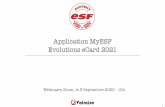 Application MyESF Evolutions eCard 2021 - Valraisoesf-tutoriels.valraiso.net/public/files/webinar/...Le client a toujours la dernière version ★ Si l’école enrichit son paramétrage,