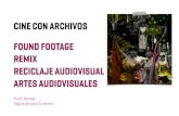 CINE CON ARCHIVOS - Palermo · CINE CON ARCHIVOS FOUND FOOTAGE REMIX RECICLAJE AUDIOVISUAL ARTES AUDIOVISUALES Eva B. Noriega ... Ale Thornton y Paula Pellejero Eva Rebelde (5’)