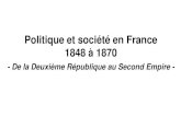 Politique et société en France 1848 à 1870 - Complément de ......La majorité conservatrice multiplie les lois antidémocratiques: •abolition du suffrage universel •restriction
