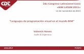“Lenguajes de programación visual en el mundo BIM” · 2017. 7. 18. · 2do Congreso Latinoamericano «BIM LATAM 2015» 11 de noviembre de 2015 “Lenguajes de programación visual