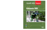 Ksp 90 MYRIAD - The Eye Intelligence Network...Soldatreglemente för Vapenmateriel Kulspruta 90B (SoldR Mtrl Ksp 90B), 2004 års utgåva (M7742-101133), fastställs för tillämpning