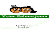 Vrtec Zelena jama - Ljubljana...Kratki pogovori s starši Pisna obvestila Svet staršev Uradne ure vzgojiteljice organizirajo enkrat mesečno ali po potrebi. Namenjene so poglobljenemu
