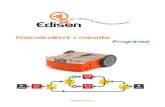Dobrodružstvá v robotike · 2017. 6. 27. · EdKniha 2–Dobrodružstvá v robotikeProgramuj Rev1.01 by meetedison.com strana3 Úvod Edison je váš nový robotický priateľ, ktorý