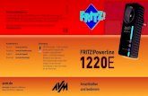 Kurzanleitung FRITZ!Powerline 1220EOskAkCS.pdfDas Powerline-Netzwerk aufbauen 1. Stecken Sie die 2 FRITZ!Powerline 1220E in belie-bige Steckdosen Ihres Haushalts. 2. Schließen Sie