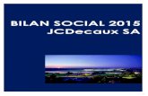 BILAN SOCIAL 2015 JCDecaux SA · Bilan social 2015 | JCDecaux SA |Emploi 112 - Effectif permanent inscrit (présent du 1er janvier au 31 décembre) 2015 vs 2014 7% 113 - Nombre de