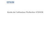 Guide de l'utilisateur - Perfection V19/V39Guide de l'utilisateur Perfection V19/V39 Bienvenue au Guide de l'utilisateur de l'appareil Perfection V19/V39. Pour une version PDF imprimable