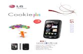 Fiche Produit LG GS500 Cookie Plus · LG GS500 •Mobile 3G + (HSDPA 3.6) •Appareil photo 3 MP •Radio FM, lecteur MP3 •Prise jack 3.5mm •Bluetooth™2.1 stéréo 3.5 φ Ear