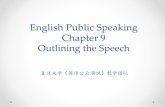 English Public Speaking Chapter 9 - Fudan Universityfdjpkc.fudan.edu.cn/_upload/article/files/9b/4c/bd666d...•Lucas, Stephen E. The Art of Public Speaking. 10th Edition. Beijing: