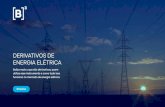 DERIVATIVOS DE ENERGIA ELÉTRICA · 2020. 11. 3. · ENERGIA ELÉTRICA Introdução A história da B3 com o setor elétrico vem desde quando o registro de derivativos de balcão de