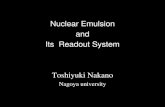 Nuclear Emulsion and Its Readout System · 2015. 4. 15.  · Nuclear Emulsion Film ・Very high spatial resolution. ・Possible to record MIP’s tracks “OPERA film” is uniform,