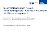 Informationen zum neuen Ausbildungsberuf Kauffrau/Kaufmann ... · Information, Kommunikation, Kooperation Arbeitsorganisation Geschäftsprozesse Büroprozesse Übersicht Ausbildungsrahmenplan