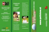 JUNIOR GOLF WORLD Save the Date: Die 1st Austrian Golf ......Prochaska Handels GmbH 15 Hole Ramsau Golf / Adamstal Orgahead SimplyGolf 16 Hole 12 Hole Balance Hotel Costa Navarino