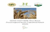 GOSZ-VSZT-NAK Őszi Búza Posztregisztrációs Fajtakísérletekvalamint a magyar mezőgazdaság fejlődését fontosnak tartó civil szakmai szervezetek széleskörű ... (1. táblázat)