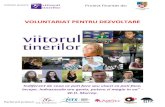 VOLUNTARIAT PENTRU DEZVOLTARE - Viitorul TInerilor · 2020. 2. 7. · Anual sarbatorim Ziua Internationala a Voluntariatului, S.N.V, Ziua Internationala a Coordonatorilor de Voluntari