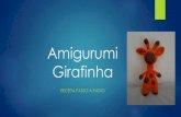 Amigurumi Girafinha - Crochê Para Canhoto · Agulha de crochê nº 3 Agulha de tapeçaria Fibra siliconada para enchimento. Pernas – fazer duas CARREIRA DESCRIÇÃO PONTOS 1 6