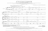 La La Land: Choral Highlights · 2020. 3. 23. · 43 43 Piano Ï Ï Ï Ï Ï Ï Î úú ú. Emaj7 Pedal ad lib. throughout P With a reflective nature (q = ca. 96) MIA & SEBASTIANÕS