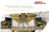 Orgelstadt Innsbruck - maximilian2019.tirol...Musik spielen im kulturellen Le-ben unserer Stadt eine zentrale Rolle. Innsbruck ist auch österreichweit die Stadt mit den meisten historischen