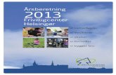 Årsberetning 2013 - Frivilligcenter Helsingør · 2018. 6. 21. · I juli 2013 havde Helsingør Kommunes venskabsby Uum-mannaq 250 års jubilæum. Det blev starten på et samarbejde