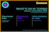 WHat’s On in tOrinOdoc/w-o_ita_ult.pdfWHat’s On in tOrinO marzo-novembre 2011 Esperienza italia Eventi collegati altre iniziative in città in contemporanea Esperienza italia le