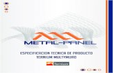 especificacion tecnica de producto ternium multymuro · 2019. 10. 10. · Densidad 40 kg/m3 tolerancia según fórmula y espesor ASTM D-1622 Celda Cerrada 90% mínimo en su estructura