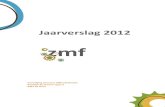 Jaarverslag ZMf 2012 vastgesteld door ALV...Jaarverslag 2012 Vereniging Zeeuwse Milieufederatie Ravelijn de Groene Jager 5 4461 DJ Goes . 2 Vooraf ... juni 2013 Tjeu van Mierlo, directeur