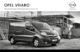 OPEL VIVARO · 2018. 9. 22. · Opel Vivaro 3 Modell-/Motorenübersicht Vivaro Kastenwagen Doppelkabine 2,9 t zulässiges Gesamtgewicht L1H1 L1H2 L2H1 L2H2 Motor Getriebe ohne MwSt.